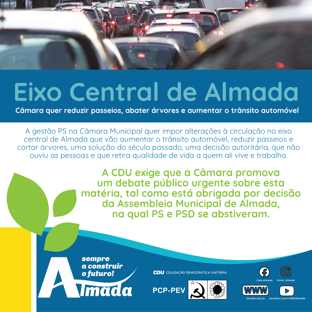 Eixo-Central de Almada - CDU exige que a CMA promova um debate público 